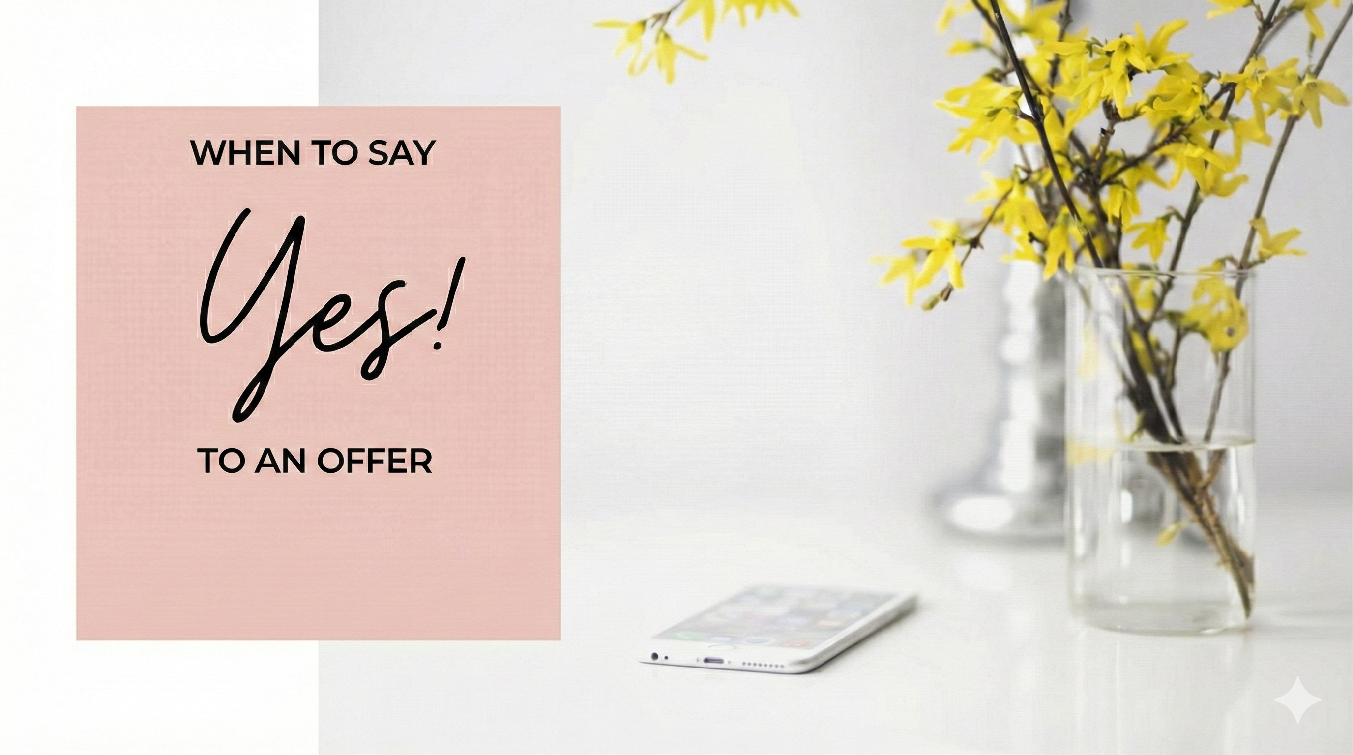 When to Say "Yes" to an Offer